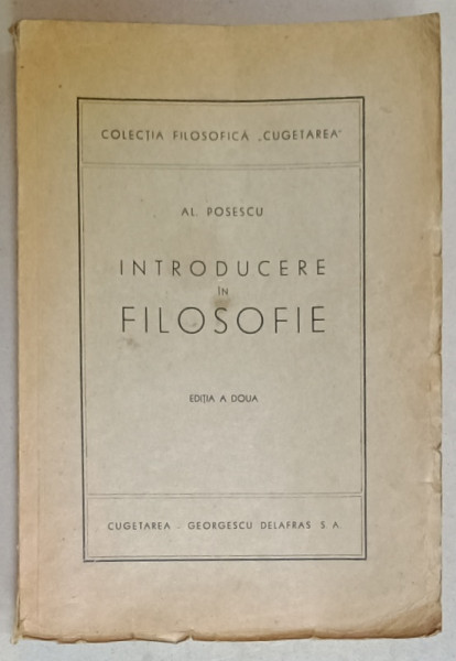 INTRODUCERE IN FILOSOFIE de AL. POSESCU , 1942