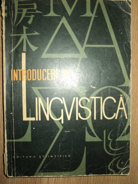 INTRODUCERE IN LINGVISTICA de  ACAD. PROF. AL. GRAUR , 1965