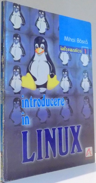 INTRODUCERE IN LINUX de MIHAI BISCA , 1998