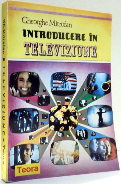 INTRODUCERE IN TELEVIZIUNE de GHEORGHE MITROFAN , 1993