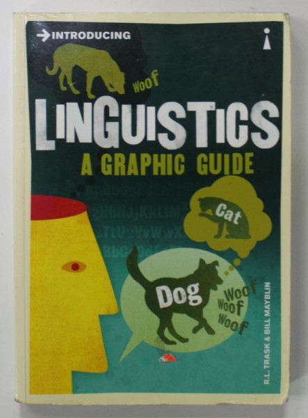 INTRODUCING LINGUISTICS A GRAPHIC GUIDE by R.L. TRASK and BILL