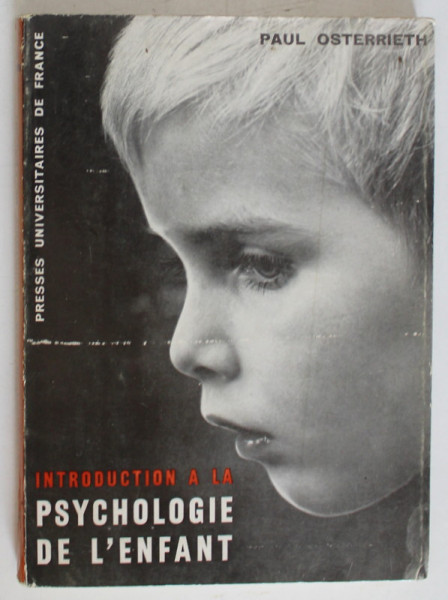 INTRODUCTION A LA PSYCHOLOGIE DE L 'ENFANT par PAUL OSTERRIETH , 1978