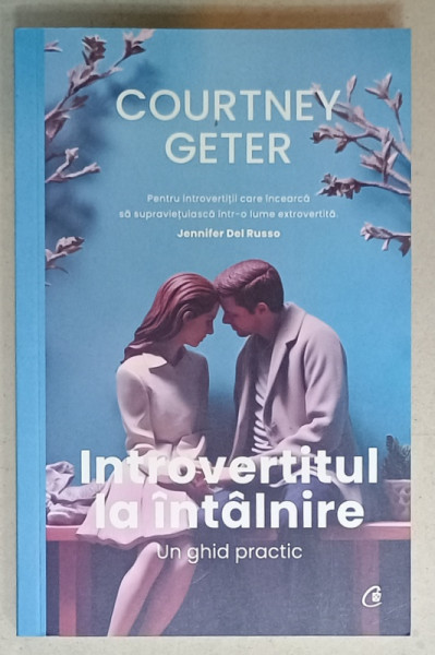 INTROVERTITUL LA   INTALNIRE , UN GHID PRACTIC de COURTNEY GETER , 2023