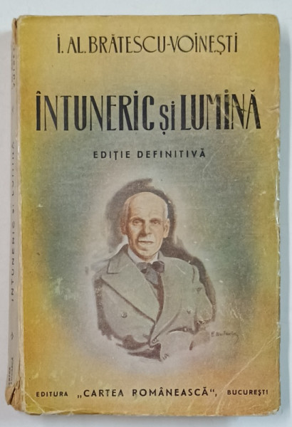 INTUNERIC SI LUMINA de I.AL. BRATESCU - VOINESTI , EDITIE DEFINITIVA , 1943