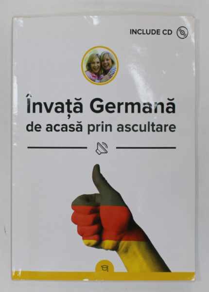 INVATA GERMANA DE ACASA PRIN ASCULTARE , 5 CD - URI INCLUSE , ANII ' 2000