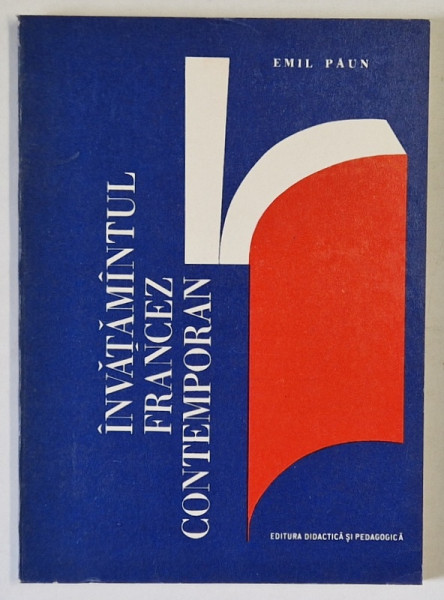 INVATAMANTUL FRANCEZ CONTEMPORAN de EMIL PAUN , 1978