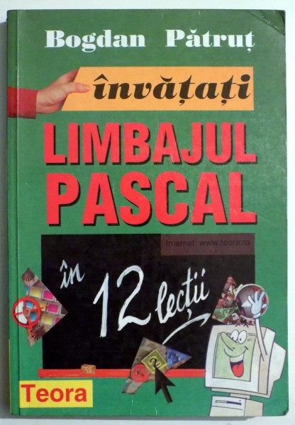 INVATATI LIMBAJUL PASCAL de BOGDAN PATRUT , 1999