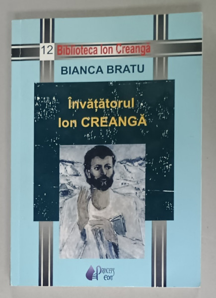 INVATATORUL ION CREANGA de BIANCA BRATU , 2011