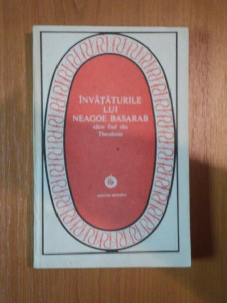 INVATATURILE LUI NEAGOE BASARAB CATRE FIUL SAU THEODOSIE , 1984