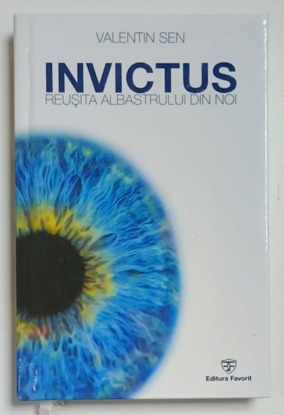 INVICTUS , REUSITA ALBASTRULUI DIN NOI de VALENTIN SEN , 2019 , DEDICATIE *
