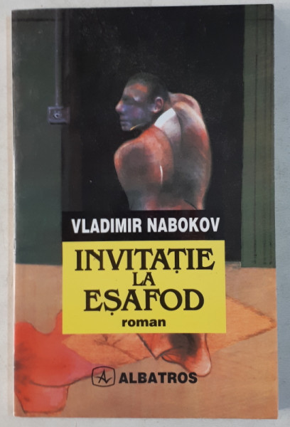 INVITATIE LA ESAFOD de VLADIMIR NABOKOV , 1997