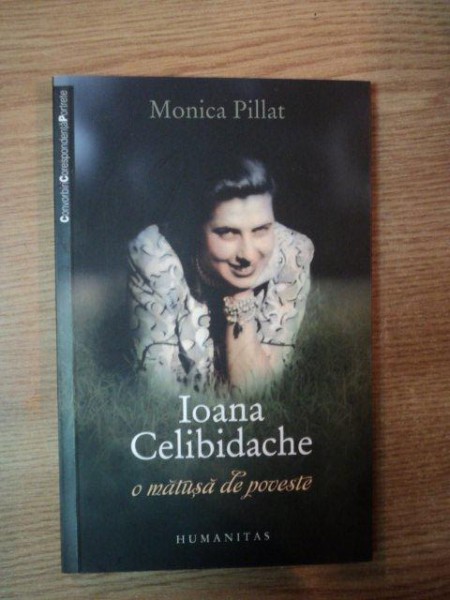 IOANA CELIBIDACHE O MATUSA DE POVESTE de MONICA PILLAT