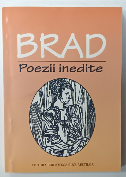 ION BRAD , POEZII INEDITE , 2009 , DEDICATIE *