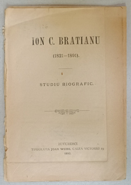 ION C. BRATIANU ( 1821 - 1891 ), STUDIU BIOGRAFIC , 1892