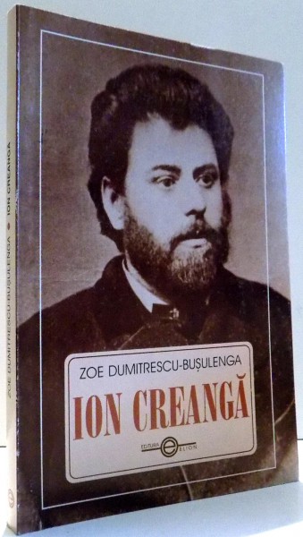 ION CREANGA de ZOE DUMITRESCU-BUSULENGA , 2000