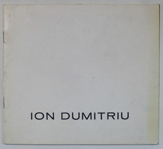 ION DUMITRIU , CATALOG DE EXPOZITIE , 1984