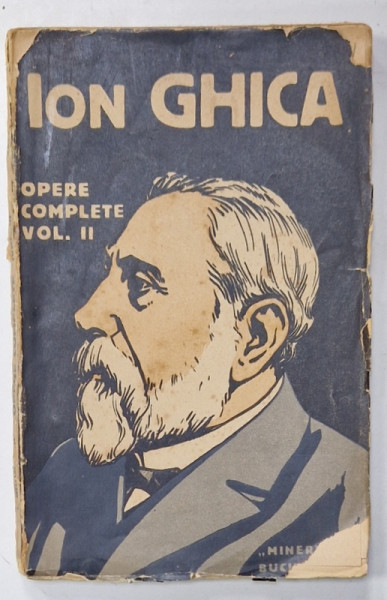 ION GHICA , OPERE COMPLETE , VOLUMUL II , 1914