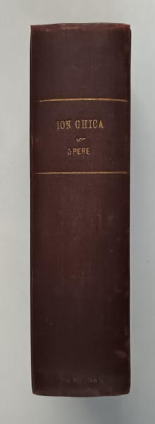 ION GHICA , OPERE , VOLUMELE I - II , 1956 , COLEGAT