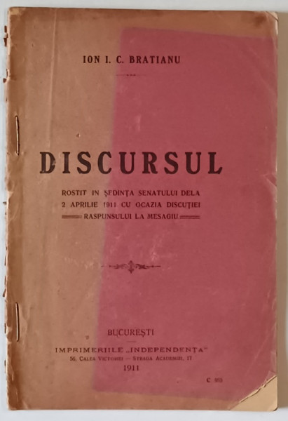 ION I.C. BRATIANU , DISCURSUL ROSTIT IN SEDINTA SENATULUI , 2 APRILIE 1911 , APARUTA  1911