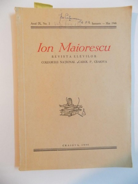 ION MAIORESCU , REVISTA COLEGIULUI NATIONAL CAROL I CRAIOVA , ANUL IX , NR. 2 , IANUARIE- MAI , 1946