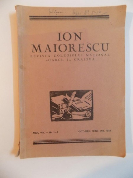 ION MAIORESCU , REVISTA COLEGIULUI NATIONAL CAROL I CRAIOVA , ANUL VIII , NR. 1-4 , OCTOMBRIE - DECEMBRIE , 1944