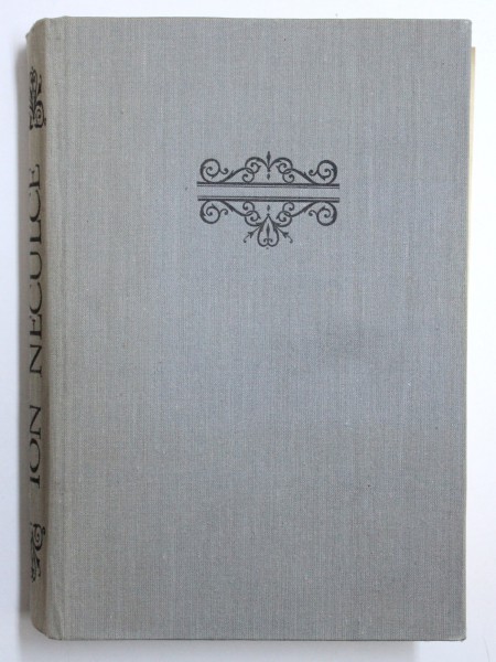 ION NECULCE  - OPERE : LETOPISETUL TARII MOLDOVEI SI O SAMADE CUVINTE , editie critica de GABRIEL STREMPEL , 1982