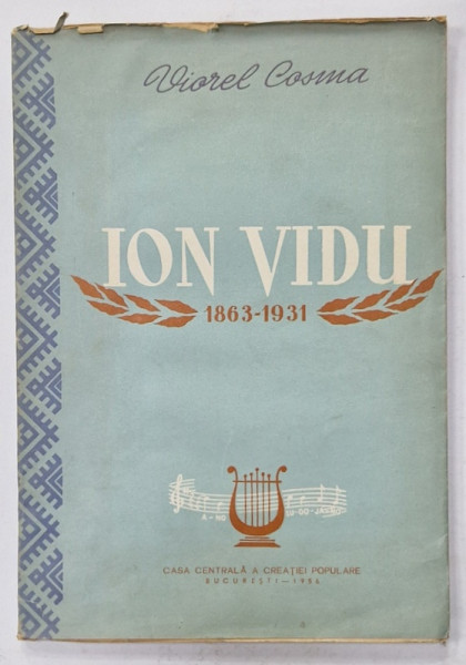 ION VIDU , 1863 -1931 de VIOREL COSMA , 1956 , DEDICATIE *