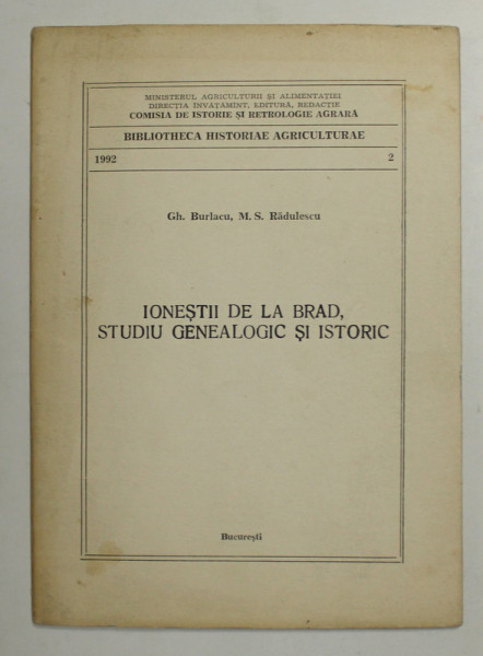 IONESTII DE LA BRAD , STUDIU GENEALOGIC SI  ISTORIC de GH. BURLACU si M.S RADULESCU , 1992