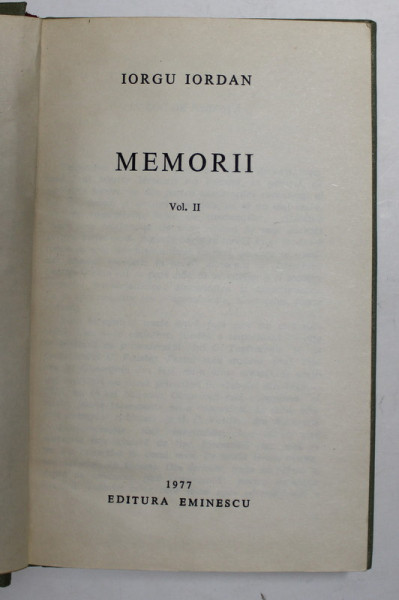 IORGU IORDAN - MEMORII , VOLUMUL II , 1977