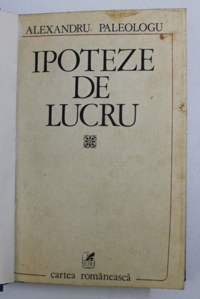 IPOTEZE DE LUCRU- ALEXANDRU PALEOLOGU