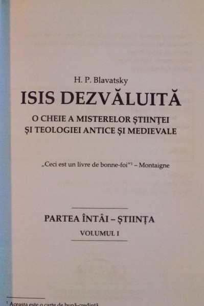 ISIS DEZVALUITA de H.P. BLAVATSKY , PARTEA I : STIINTA , VOL I , 2013