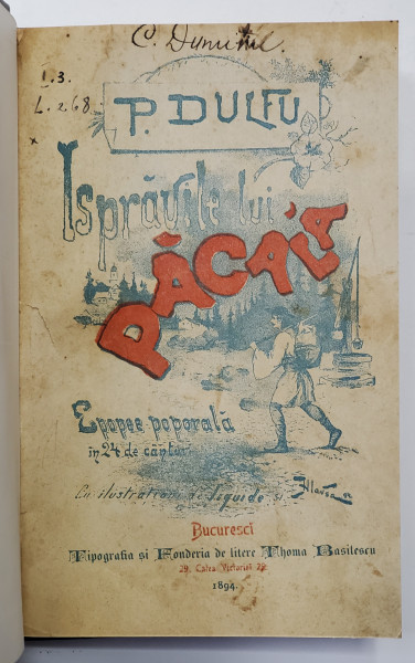 Ispravile lui Pacala, Epopee populara in 24 de canturi de P. Dulfu - Bucuresti, 1894