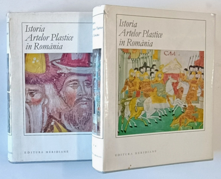 ISTORIA ARTELOR PLASTICE IN ROMANIA, BUC. 1970   VOL.I-II