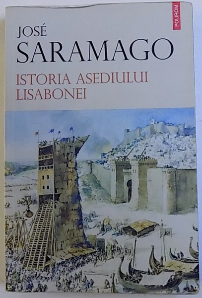 ISTORIA  ASEDIULUI LISABONEI de JOSE SARAMAGO , 2014