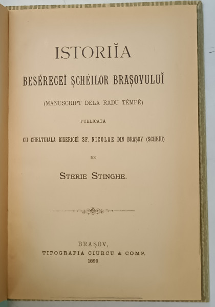 ISTORIA BESERECEI SCHEILOR BRASOVULUI ( MANUSCRIPT DELA RADU TEMPE ) , PUBLICATA ..de STERIE STINGHE , 1899