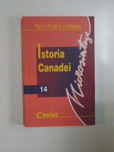 ISTORIA CANADEI de PAUL - ANDRE LINTEAU , 2006