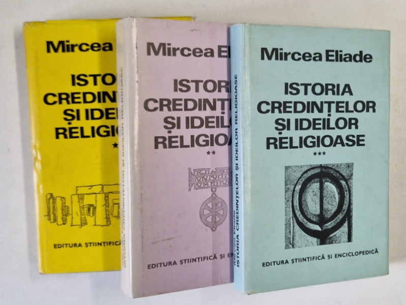 ISTORIA CREDINTELOR SI IDEILOR RELIGIOASE de MIRCEA ELIADE , VOLUMELE I - III , 1981- 1988 *EDITIE CARTONATA ,