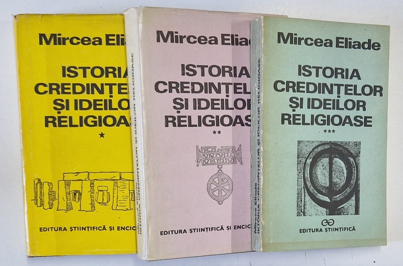 ISTORIA CREDINTELOR SI IDEILOR RELIGIOASE VOL. I-III de MIRCEA ELIADE * VOLUMUL III BROSAT