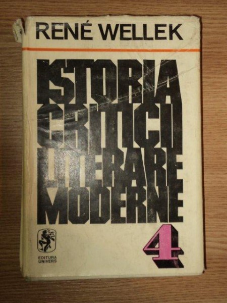 ISTORIA CRITICII LITERARE MODERNE de RENE WELLEK VOL.IV