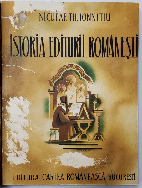 ISTORIA EDITURII ROMANESTI de NICULAE TH. IONNITIU, 1943