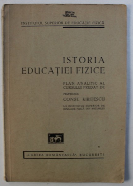 ISTORIA EDUCATIEI FIZICE - PLAN ANALITIC AL CURSULUI PREDAT de CONST . KIRITESCU , 1936