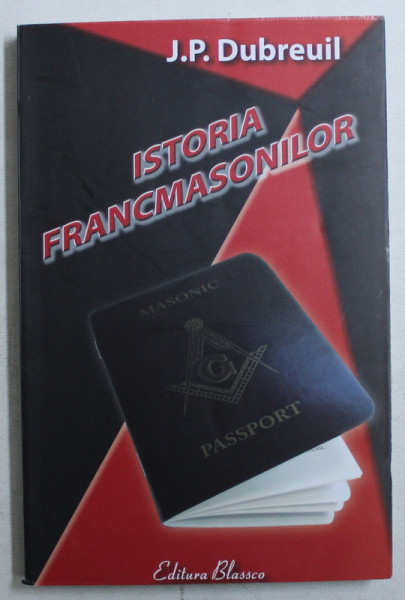 ISTORIA FRANCMASONILOR de J. P. DUBREUIL , 2013