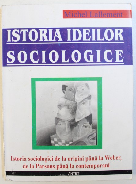 ISTORIA IDEILOR SOCIOLOGICE de MICHEL LALLEMENT