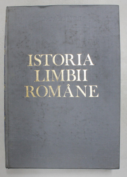 ISTORIA LIMBII ROMANE de G. IVANESCU , 1980