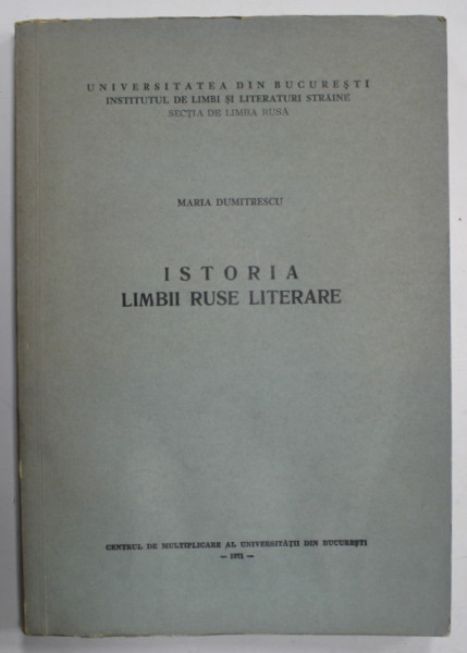 ISTORIA LIMBII  RUSE LITERARE de MARIA DUMITRESCU , 1971