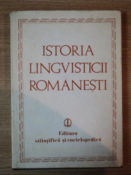 ISTORIA LINGVISTICII ROMANESTI de MIOARA AVRAM ... LUCIA WALD , 1978