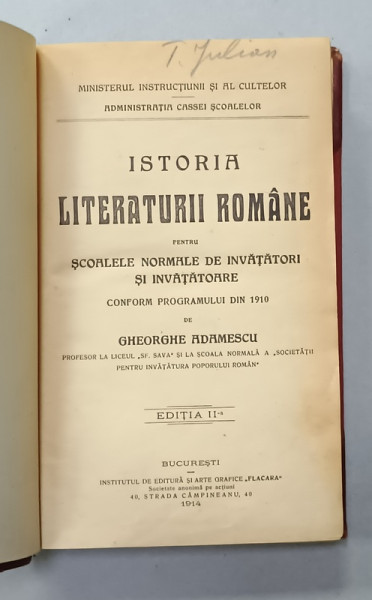 ISTORIA LITERATURII ROMANE PENTRU SCOALELE NORMALE DE INVATATORI SI INVATATOARE de GHEORGHE ADAMESCU , 1914 , LEGATURA CU COTOR SI COLTARE DIN PIELE *