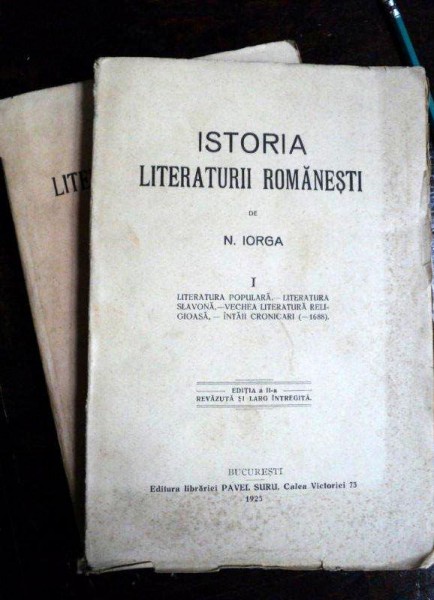 ISTORIA LITERATURII ROMANESTI de N. IORGA editia a II a revazuta si larg adaugita, 2 VOL. BUC. 1925