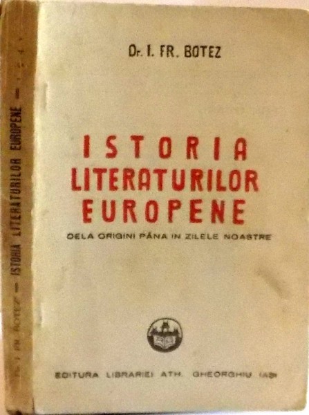 ISTORIA LITERATURILOR EUROPENE DE LA ORIGINI PANA IN ZILELE NOASTRE , 1941 , DEDICATIE*