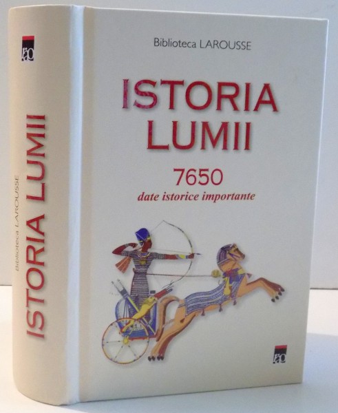 ISTORIA LUMII , 7650 DATE ISTORICE IMPORTANTE ,  2016